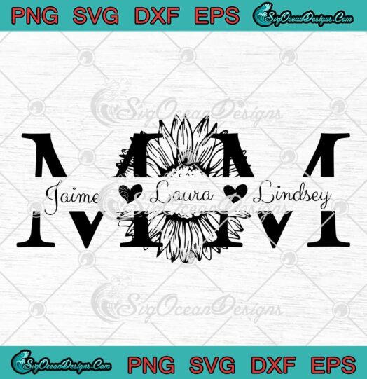 Mom Sunflower Custom Name SVG - Cute Mother's Day Gift SVG PNG EPS DXF PDF, Cricut File