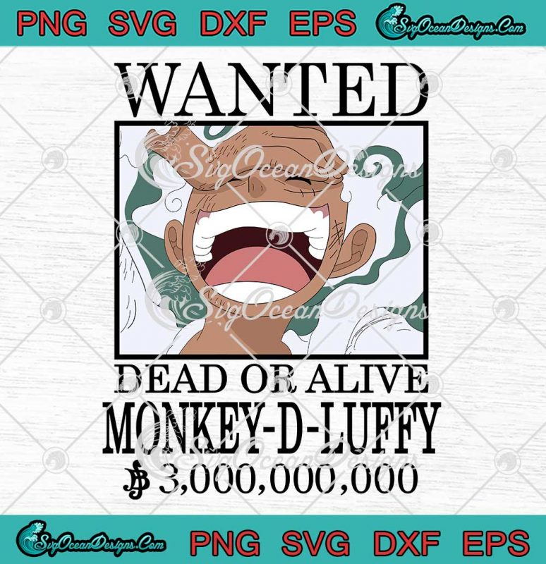 Monkey D Luffy Wanted SVG, One Piece SVG, Wanted Dead Or Alive Monkey D  Luffy One Piece SVG, Anime SVG