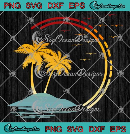 Palm Tree Sunset Summer Beach SVG - Retro Vintage Summer Holiday SVG PNG EPS DXF PDF, Cricut File