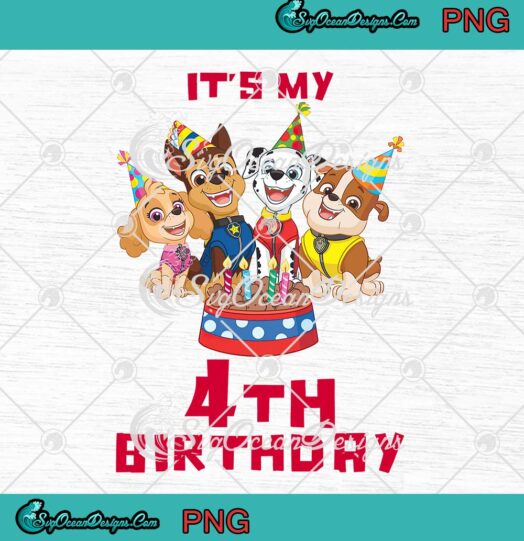 Paw Patrol Custom Birthday Gift PNG - It's My 4th Birthday PNG - Paw Kids Birthday PNG JPG Clipart, Digital Download