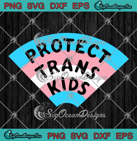 Protect Trans Kids SVG - Support Trans Kids SVG - LGBT Transgender Pride SVG PNG EPS DXF PDF, Cricut File