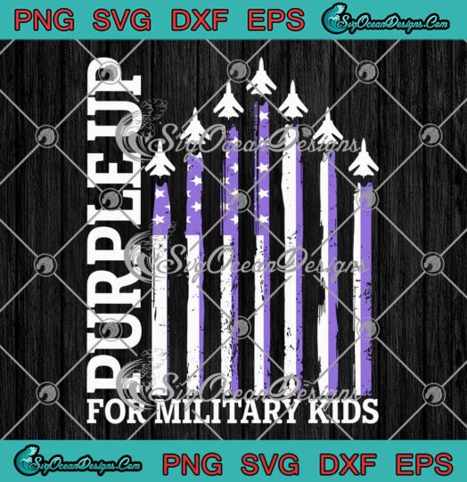 Purple Up For Military Kids SVG - Military Child US Flag Air Force SVG PNG EPS DXF PDF, Cricut File