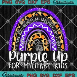 Purple Up For Military Kids SVG - Military Kids Bloom Where They Are Planted SVG PNG EPS DXF PDF, Cricut File