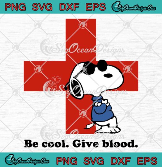Red Cross Snoopy Be Cool Give Blood SVG - American Red Cross SVG PNG EPS DXF PDF, Cricut File