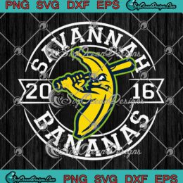 Savannah Bananas 2016 Vintage Logo SVG - Savannah Bananas Baseball Team SVG PNG EPS DXF PDF, Cricut File