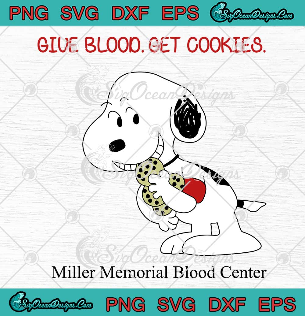 Snoopy Give Blood Get Cookies SVG - Miller Memorial Blood Center SVG ...