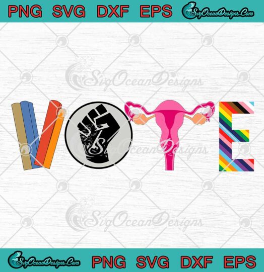 Vote Books Fist Ovaries LGBTQ SVG - LGBT Gifts LGBT Pride SVG PNG EPS DXF PDF, Cricut File