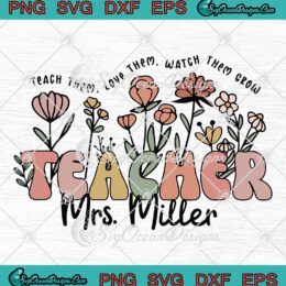 Wildflowers Custom Teacher Name SVG - Wildflowers Teacher Vintage SVG PNG EPS DXF PDF, Cricut File