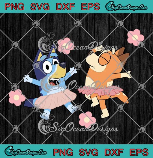 Ballerina Bluey And Mum Dance SVG - Cute Bluey Cartoon SVG PNG EPS DXF PDF, Cricut File