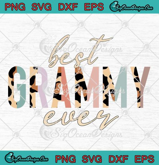 Best Grammy Ever Leopard SVG - Mother's Day Gift SVG PNG EPS DXF PDF, Cricut File