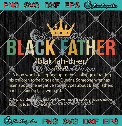 Black Father Definition Vintage SVG - Black History Month Father's Day SVG PNG EPS DXF PDF, Cricut File