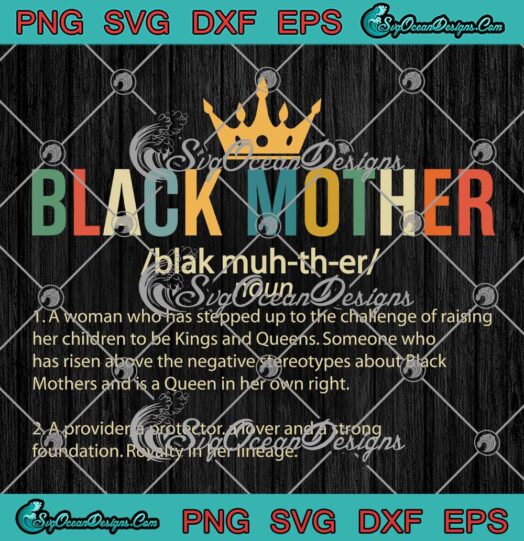 Black Mother Definition Vintage SVG - Black History Month Mother's Day SVG PNG EPS DXF PDF, Cricut File