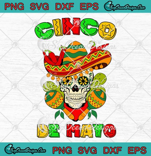 Cinco De Mayo Sugar Skull Sombrero SVG - Western Mexican Fiesta SVG PNG EPS DXF PDF, Cricut File
