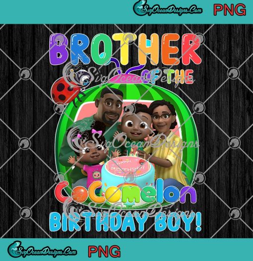 Cocomelon Brother Of The Birthday Boy PNG - Cody’s Family Birthday Gift PNG JPG Clipart, Digital Download