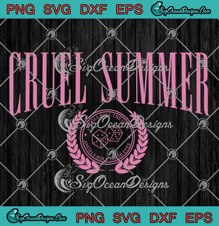 Cruel Summer Devils Roll The Dice SVG - Angels Roll Their Eyes SVG - Taylor Swift SVG PNG EPS DXF PDF, Cricut File