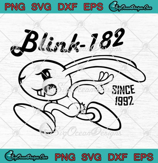 Cute Bunny Blink-182 Since 1992 SVG - Blink-182 Rock Band SVG PNG EPS DXF PDF, Cricut File