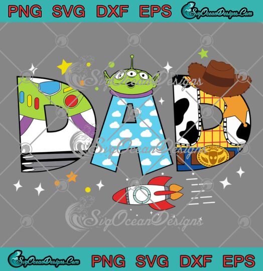 Dad Toy Story Custom Birthday SVG - Disney Kids Gift Father's Day SVG PNG EPS DXF PDF, Cricut File