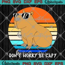 Don't Worry Be Capy Rodent SVG - Capybara Glasses Meme Vintage SVG PNG EPS DXF PDF, Cricut File