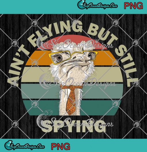 Emu Ain't Flying But Still Spying PNG - Funny Ostrich Emu Spy Bird Vintage PNG JPG Clipart, Digital Download