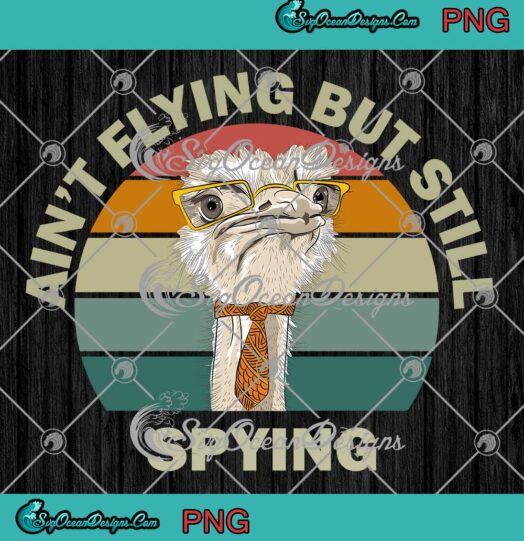 Emu Ain't Flying But Still Spying PNG - Funny Ostrich Emu Spy Bird Vintage PNG JPG Clipart, Digital Download