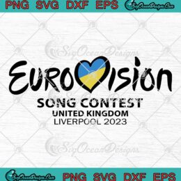Eurovision Song Contest 2023 SVG - Singing Competition For Europe Uk Ukraine SVG PNG EPS DXF PDF, Cricut File