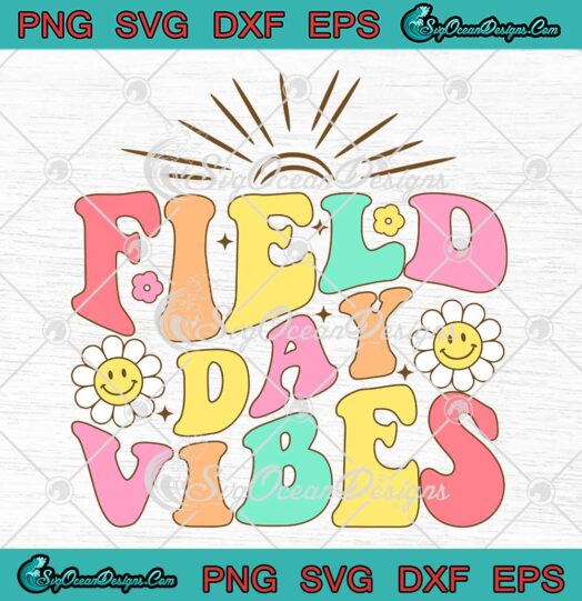 Field Day Vibes Groovy Retro SVG - Gift For Teacher Kids Field Day 2023 SVG PNG EPS DXF PDF, Cricut File