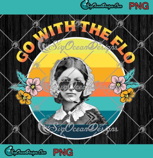 Go With The Flo Nurses Day PNG - Nurse Week Celebration Vintage PNG JPG Clipart, Digital Download