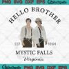 Hello Brother Mystic Falls SVG - The Vampire Diaries Salvatore Brothers SVG PNG EPS DXF PDF, Cricut File