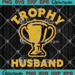Husband Trophy Cup Vintage Retro SVG - Father's Day Husband Gift SVG PNG EPS DXF PDF, Cricut File