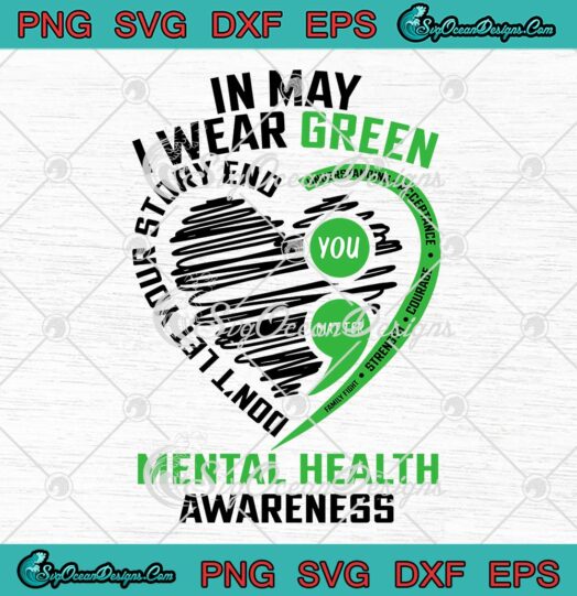In May We Wear Green Semicolon SVG - Mental Health Awareness Month SVG PNG EPS DXF PDF, Cricut File