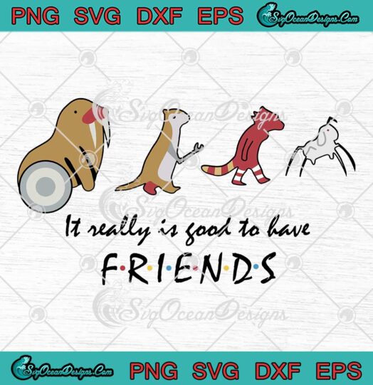It Really Is Good To Have Friends SVG - Guardians Of The Galaxy Vol 3 Trending SVG PNG EPS DXF PDF, Cricut File