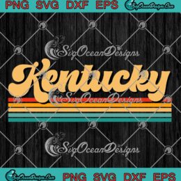 Kentucky Vintage Retro SVG - State Of Kentucky Trending SVG PNG EPS DXF PDF, Cricut File