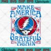 Make America Grateful Again SVG - Grateful Dead Rock Music Gift SVG PNG EPS DXF PDF, Cricut File