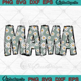 Mama Retro Daisy Flower SVG - Cute Gift For Mom Mother's Day SVG PNG EPS DXF PDF, Cricut File