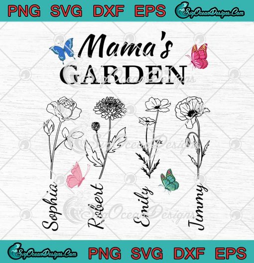Mama's Garden Custom Mother's Day Gift SVG - Personalized Gift For Mom SVG PNG EPS DXF PDF, Cricut File