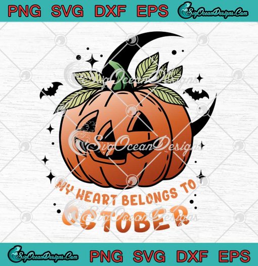 My Heart Belongs To October SVG - Pumpkin Halloween Holiday SVG PNG EPS DXF PDF, Cricut File