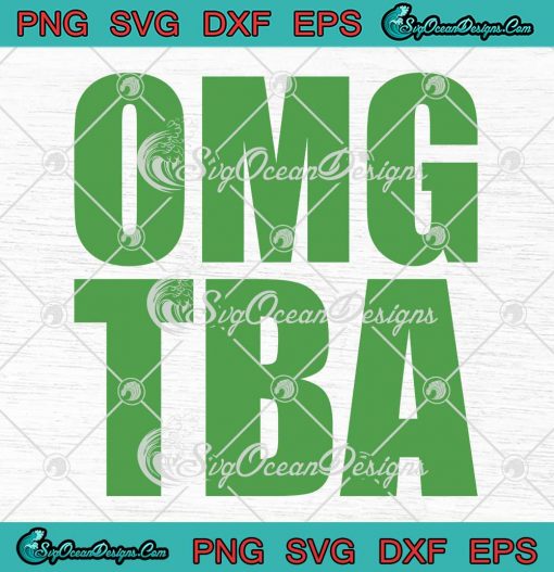 OMG TBA 2023 Trending SVG - OMG TBA Coachella Gift SVG PNG EPS DXF PDF, Cricut File