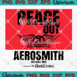 Peace Out Aerosmith Farewell Tour 2023 SVG - With The Black Crowes SVG PNG EPS DXF PDF, Cricut File