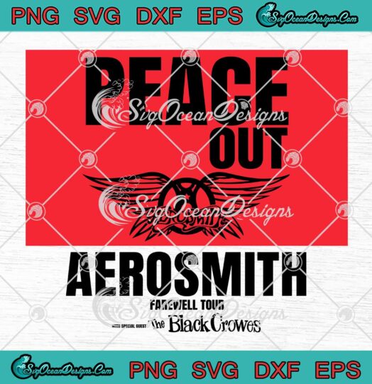 Peace Out Aerosmith Farewell Tour 2023 SVG - With The Black Crowes SVG PNG EPS DXF PDF, Cricut File