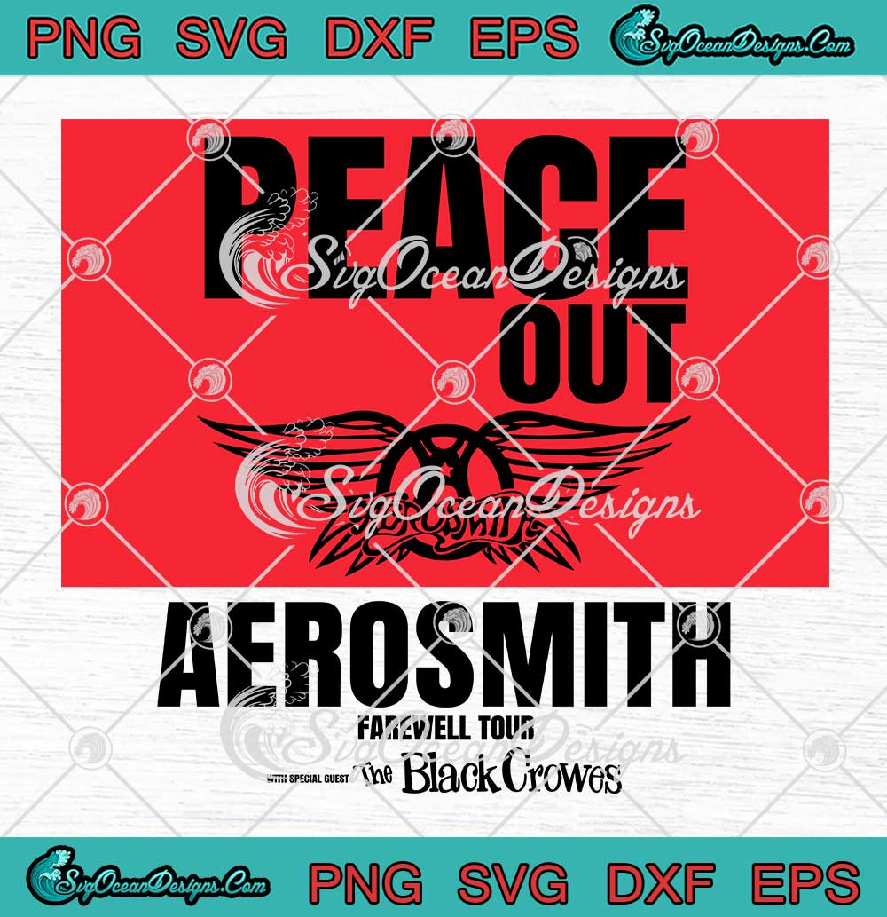 Peace Out Aerosmith Farewell Tour 2023 SVG With The Black Crowes SVG