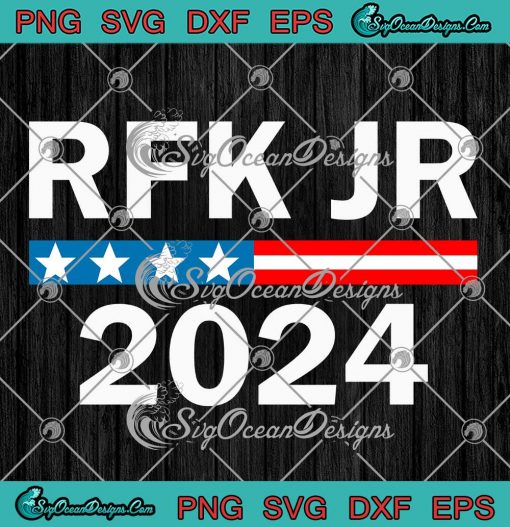 Robert Kennedy Jr. For President 2024 SVG - RFK JR 2024 Election SVG PNG EPS DXF PDF, Cricut File