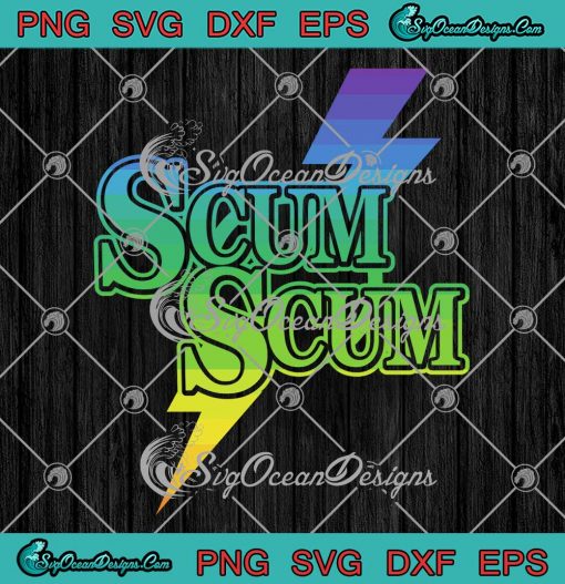Scum Scum Vanderpump Rules Trendy SVG - Scum Scum Pump Rules SVG PNG EPS DXF PDF, Cricut File