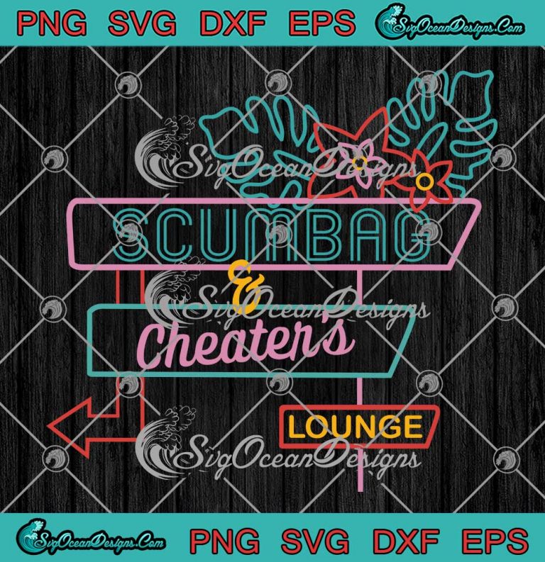 Scumbag And Cheater's Lounge SVG - Neon Light Ariana Team Trendy SVG PNG EPS DXF PDF, Cricut File