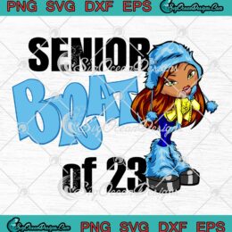 Senior Brat Of 2023 Bratz Doll SVG - Cute Bratz Gift Girls Kids SVG PNG EPS DXF PDF, Cricut File