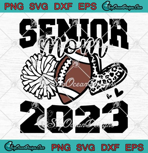 Senior Football Mom 2023 SVG - Leopard Heart Graduation Mom SVG PNG EPS DXF PDF, Cricut File