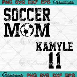 Soccer Mom Custom Gift For Mom SVG - Mother's Day Gift Soccer Ball SVG PNG EPS DXF PDF, Cricut File