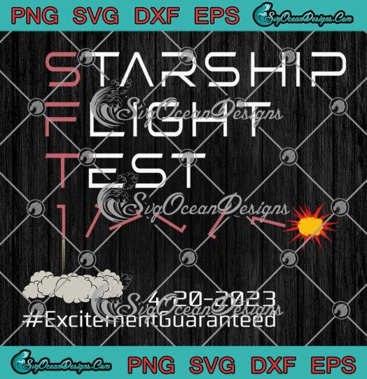 Starship Flight Test Milestone SVG - Excitement Guaranteed SpaceX SVG PNG EPS DXF PDF, Cricut File