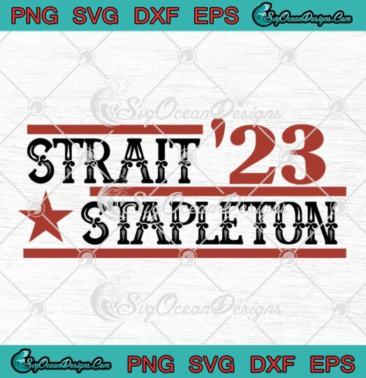 Strait Stapleton Country Concert 2023 SVG - George Strait x Chris Stapleton SVG PNG EPS DXF PDF, Cricut File