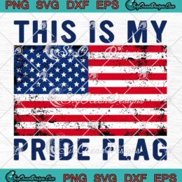 This Is My Pride Flag American Flag SVG - 4th Of July Patriotic SVG PNG EPS DXF PDF, Cricut File
