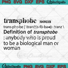 Transphobe Definition Of Transphobe SVG - Funny Transgender SVG PNG EPS DXF PDF, Cricut File